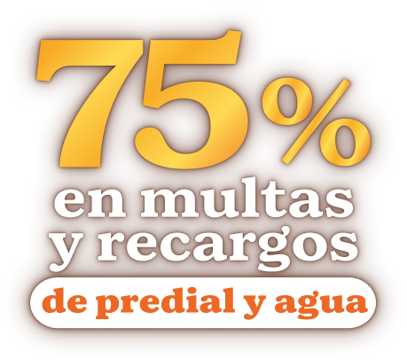 75% de descuento en multas y recargos de predial y agua