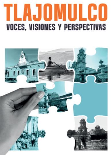 Tlajomulco voces, visiones y perspectivas 